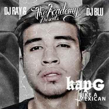Like a Mexican by Kap G - album cover