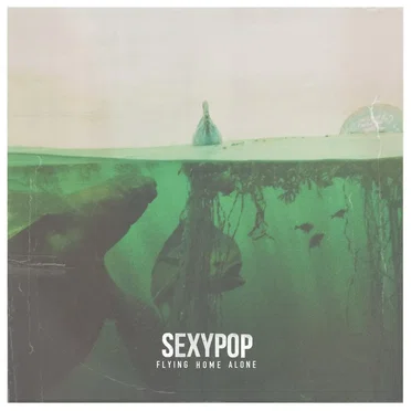 Flying Home Alone by Sexypop - album cover