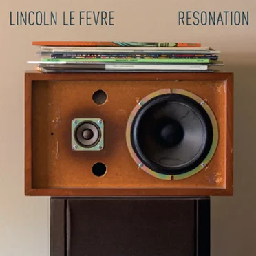 Resonation by Lincoln le Fevre - album cover