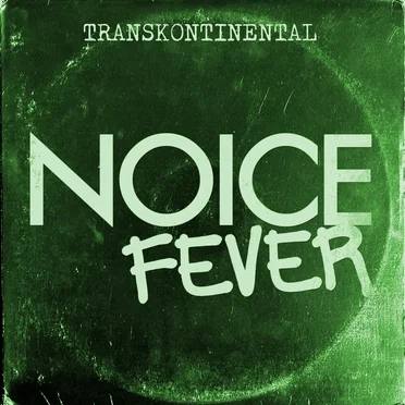 Transkontinental by Noice Fever - album cover