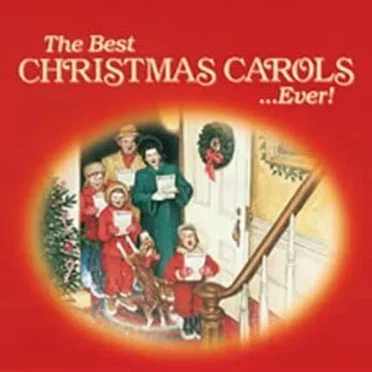 The Best Christmas Carols …Ever! by Various Artists - album cover