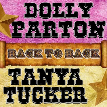 Back to Back: Dolly Parton & Tanya Tucker