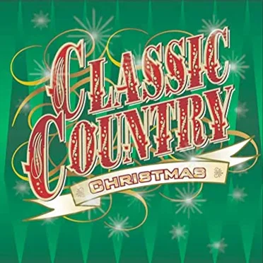 Classic Country: Christmas by Various Artists - album cover