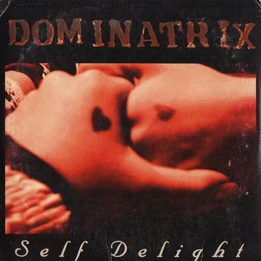 Self Delight by Dominatrix - album cover