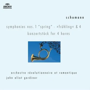 Symphonies Nos. 1 ("Spring") & 4 / Konzertstück for 4 horns