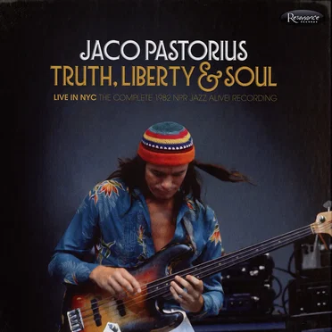 Truth, Liberty & Soul - Live in NYC: The Complete 1982 NPR Jazz Alive! Recording