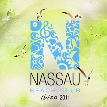 Nassau Beach Club Ibiza 2011 by Various Artists - album cover