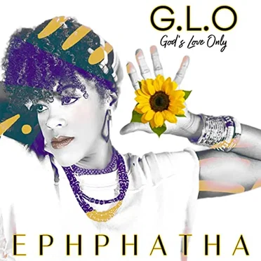 Ephphatha by G.L.O God’s Love Only - album cover