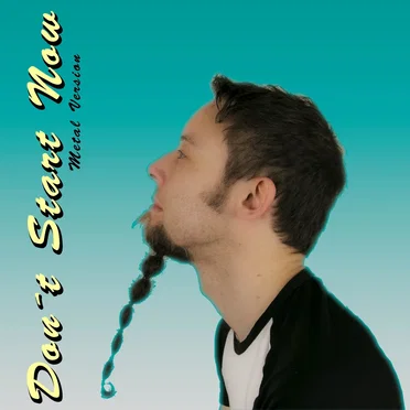 Don´t Start Now (Metal Version)