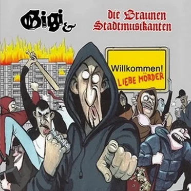 Willkommen! Liebe Mörder by Gigi & Die Braunen Stadtmusikanten - album cover