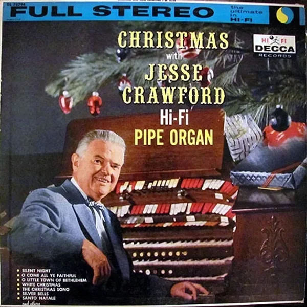 Christmas with Jesse Crawford: Hi-Fi Pipe Organ