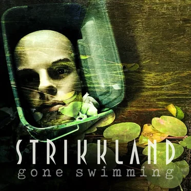 Gone Swimming by Strikkland - album cover