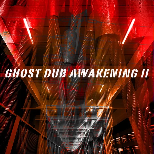 Ghost Dub Awakening II