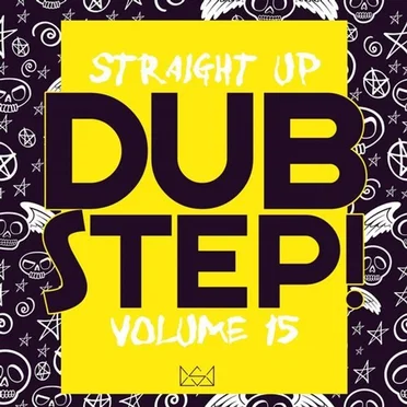Straight Up Dubstep! Vol. 15 by Various Artists - album cover