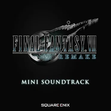 FINAL FANTASY VII Remake - Mini Soundtrack