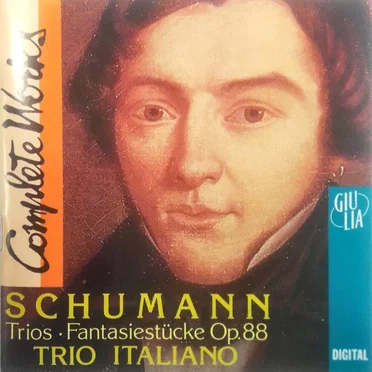 Complete Works: Trios / Fantasiestucke