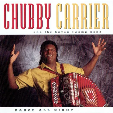Dance All Night by Chubby Carrier and The Bayou Swamp Band - album cover
