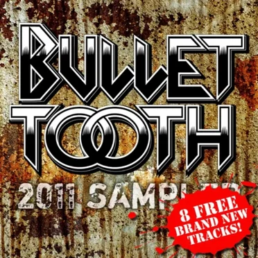 Bullet Tooth 2011 Sampler by Various Artists - album cover