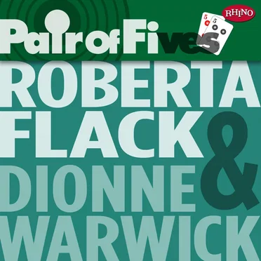 Pair of Fives: Roberta Flack / Dionne Warwick