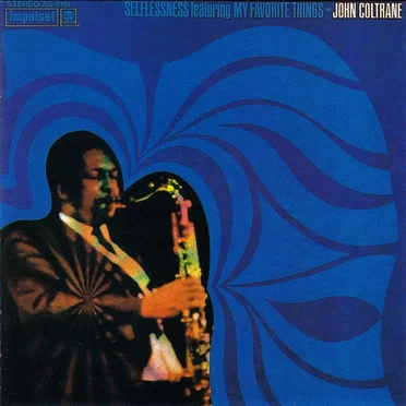 Selflessness, Featuring My Favorite Things