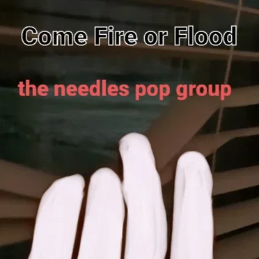 Come Fire or Flood