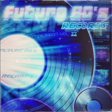 Future 80's Records Compilation, Vol. II by Various Artists - album cover