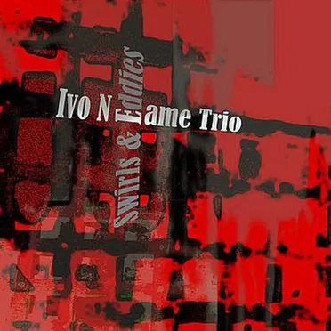Swirls & Eddies by Ivo Neame Trio - album cover