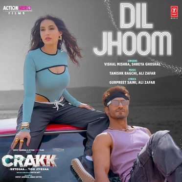 Dil Jhoom (From “Crakk - Jeetegaa Toh Jiyegaa”)