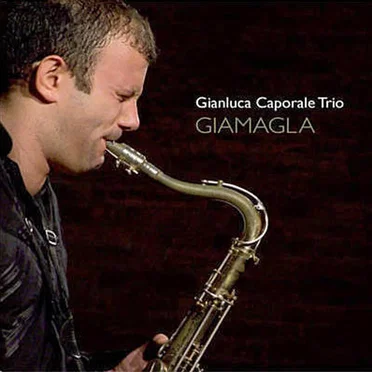 Giamagla by Gianluca Caporale Trio - album cover