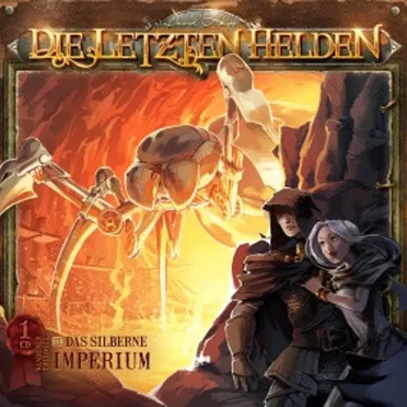 Die Letzten Helden, Wanderer Trilogie 3: Das Silberne Imperium by Die Letzten Helden - album cover
