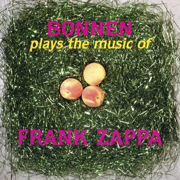 Bonnen Plays the Music of Frank Zappa by Bonnen - album cover