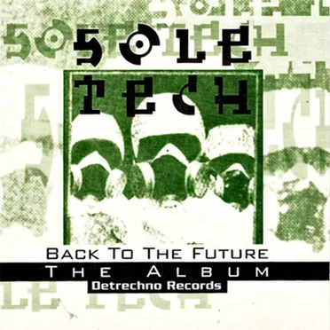 Back to the Future: The Album by Sole Tech - album cover
