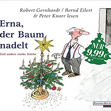 Erna, der Baum nadelt. Und andere starke Stücke by Robert Gernhardt / Bernd Eilert & Peter Knorr - album cover