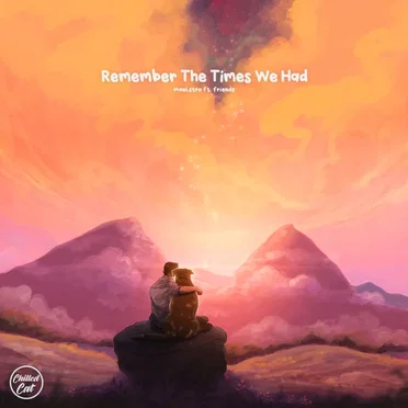 Remember the Times We Had