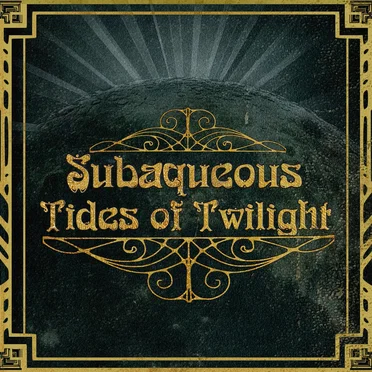 Tides of Twilight by Subaqueous - album cover