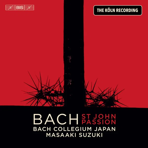St. John Passion (The Köln Recording)