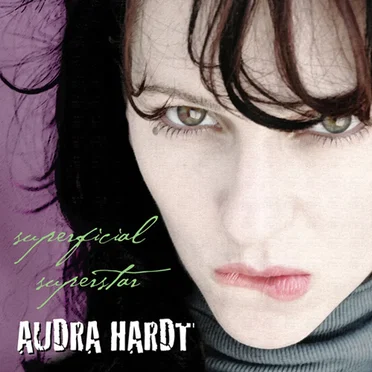 Superficial Superstar by Audra Hardt - album cover