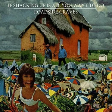 If Shacking Up Is All You Want to Do