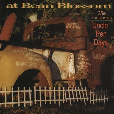 At Bean Blossom: 25th Anniversary, Uncle Pen Days by Various Artists - album cover