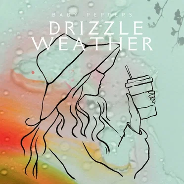 Drizzle Weather by Baby Peppers - album cover