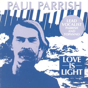 Love Is Light by Paul Parrish - album cover