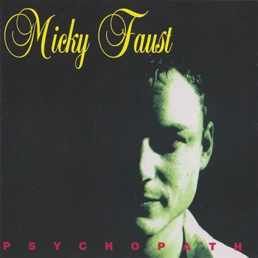 Trilogy I: Psychopath by Micky Faust - album cover