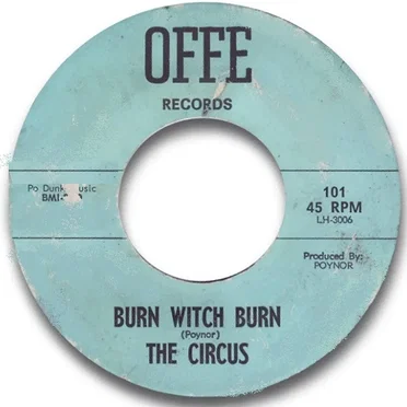 Burn Witch Burn / Bad Seed (You're A Bad Seed) by The Circus - album cover