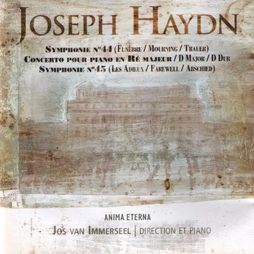 Symphonie nº44 / Concerto pour piano en ré majeur / Symphonie nº45