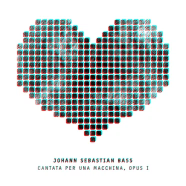 Cantata Per Una Macchina, Opus 1 by Johann Sebastian Bass - album cover