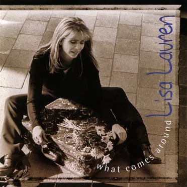 What Comes Around by Lisa Lauren - album cover