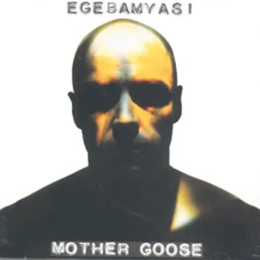 Mother Goose by Ege Bam Yasi - album cover