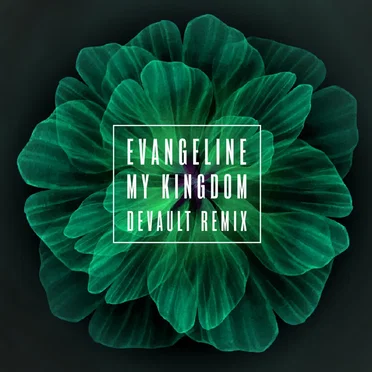 My Kingdom (Devault remix) by Evangeline - album cover