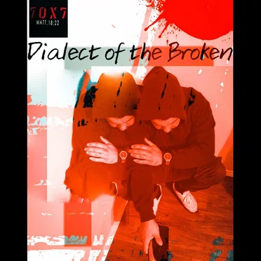 Dialect of the Broken by 70 X 7 - album cover