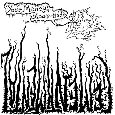 Your Money; Moon-Made